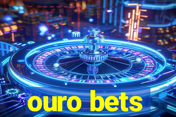 ouro bets